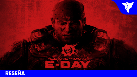 GEARS OF WAR: E-DAY | RESEÑA: el horror regresa