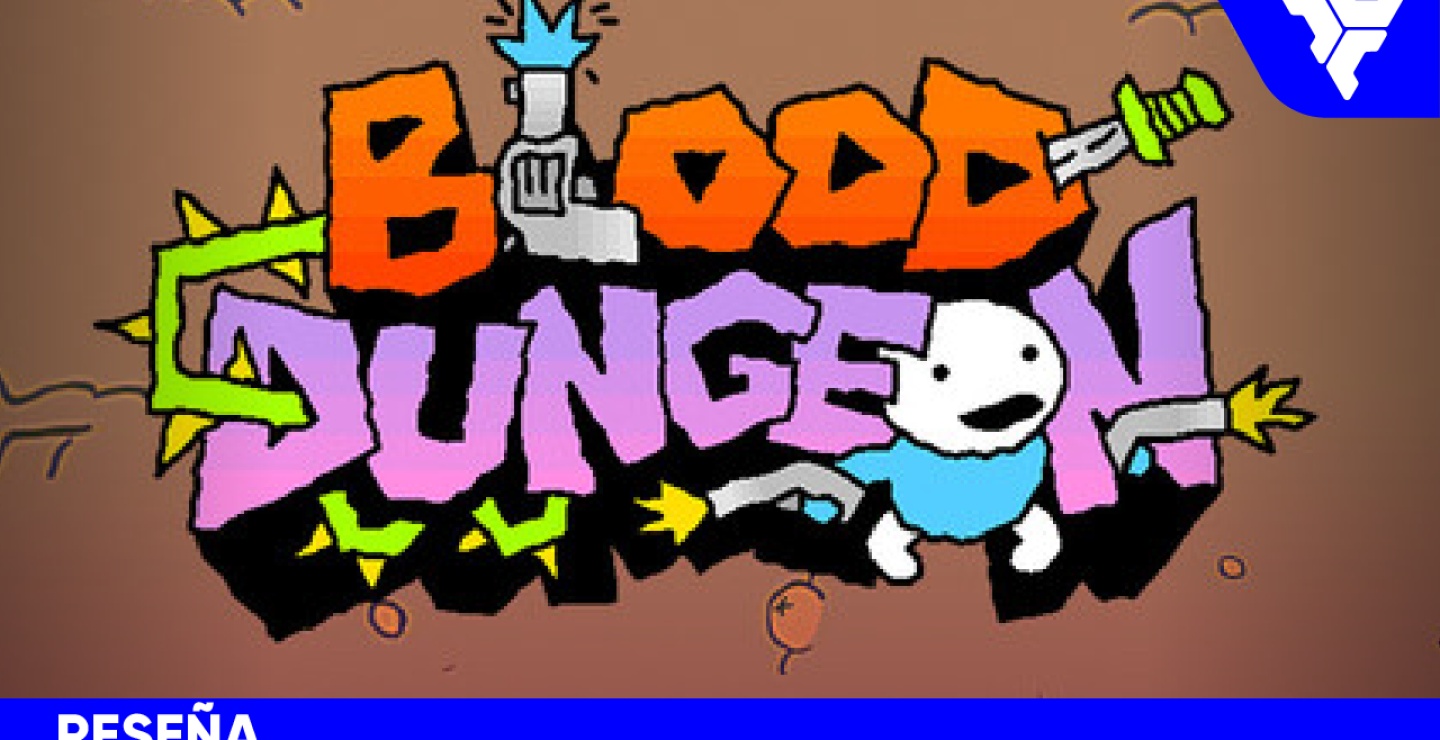 BLOOD DUNGEON | RESEÑA: Caos, sangre y roguelike sin frenos
