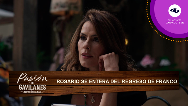 Rosario se entera de que Franco está en San Marcos. Rosario se entera de que Franco está en San Marcos.