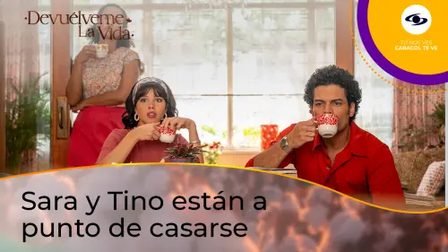 Sara y Tino están a punto de casarse en Devuélveme la Vida.