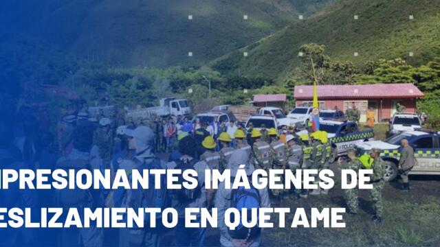 Alerta en Quetame: suspenden labores de búsqueda por represamiento en río Contador Alerta en Quetame: suspenden labores de búsqueda por represamiento en río Contador