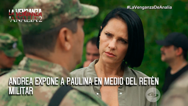 Andrea expone a Paulina en medio del retén militar y se aproximan para el parto de Analía Andrea expone a Paulina en medio del retén militar y se aproximan para el parto de Analía