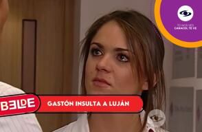 Gastón insulta a Luján y la acusa de ser una cualquiera al encontrarla con Teo