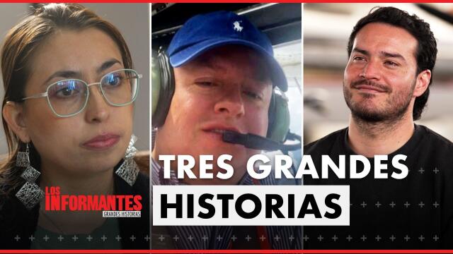 Capítulo Los Informantes: Cadenas y condena sin juicio, ¿Accidente o error militar? y Domando el desierto