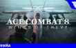 ACE COMBAT 8: WINGS OF THEVE | RESEÑA: guerra en los cielos