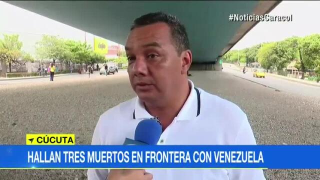 Aparecieron tres personas muertas en trochas limítrofes con Venezuela Aparecieron tres personas muertas en trochas limítrofes con Venezuela