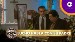 Lucho intenta arreglar las cosas con su papá.