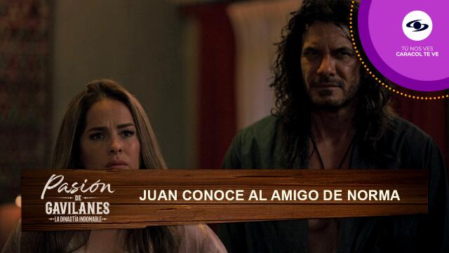 Juan Reyes conoce al amigo de Norma. Juan Reyes conoce al amigo de Norma.