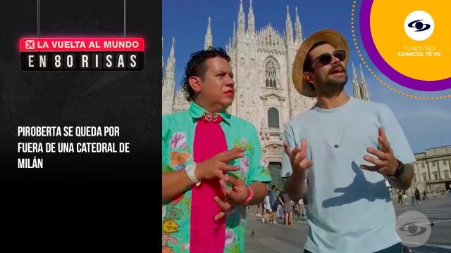 Piroberta se queda por fuera de una catedral en Milán en La Vuelta al Mundo en 80 Risas.