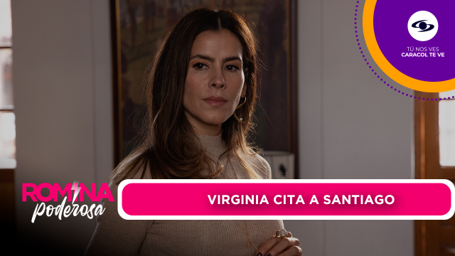 Virginia cita a Santiago. Virginia cita a Santiago.