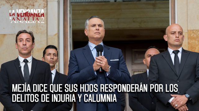 Mejía dice que sus hijos responderán ante la ley por los delitos de injuria y calumnia Mejía dice que sus hijos responderán ante la ley por los delitos de injuria y calumnia
