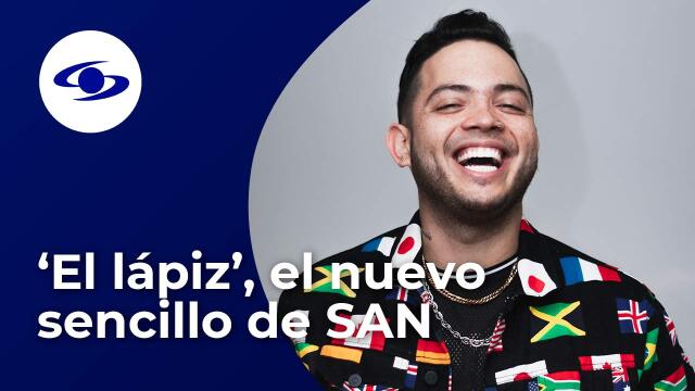 SAN le canta al amor con su nuevo sencillo ‘El lápiz’ SAN le canta al amor con su nuevo sencillo ‘El lápiz’