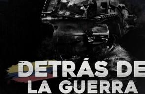 Todo lo que debes saber sobre 'Detrás de la guerra', documental de Especiales Caracol.  Todo lo que debes saber sobre 'Detrás de la guerra', documental de Especiales Caracol.