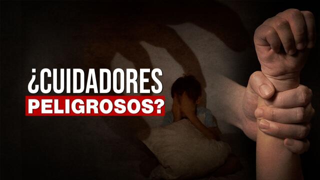 Cuidadores peligrosos.jpg Cuidadores peligrosos.jpg