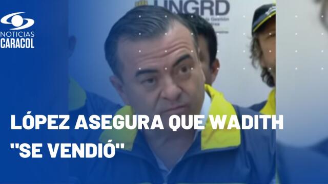 En escándalo de la UNGRD, Olmedo López salpicó al representante Wadith Manzur En escándalo de la UNGRD, Olmedo López salpicó al representante Wadith Manzur