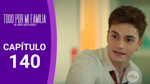 Capítulo 140 Todo por mi familia Capítulo 140 Todo por mi familia