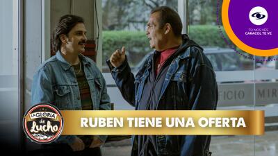 Rubén le cuenta a 'La Nena' la oferta que le dio Lucho en La Gloria de Lucho.