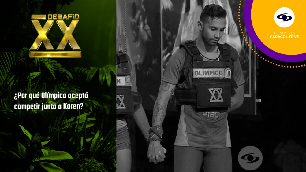 Olímpico explica por qué le dijo que sí a Karen para volver al Desafío.