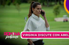 Virginia se enfrenta a Abelardo.