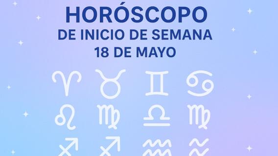 Horóscopo del domingo 18 de mayo; se revela la verdad sobre tu salud al comenzar la semana Horóscopo del domingo 18 de mayo; se revela la verdad sobre tu salud al comenzar la semana