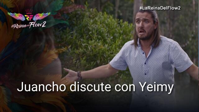 Juancho pelea con Yeimy y le dice que se vaya con Charly Juancho pelea con Yeimy y le dice que se vaya con Charly