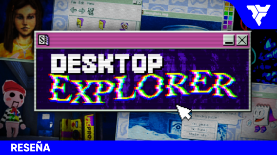 Desktop Explorer | RESEÑA