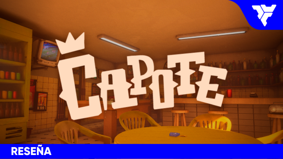 CAPOTE | RESEÑA: Cartas, estrategia y caos de bar