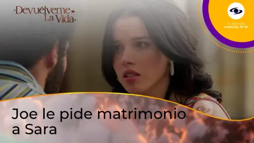 Joe le pide matrimonio a Sara
